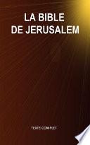 La Bible de Jérusalem (Texte complet - Versets structurés)