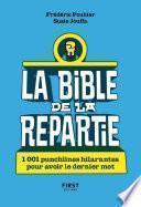 La Bible de la repartie :1 001 punchlines hilarantes pour avoir le dernier mot !