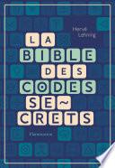 La Bible des codes secrets