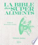 La bible des super aliments