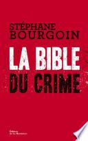 La Bible du crime