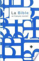 La Bible en français courant avec notes, sans les livres deutérocanoniques