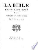 La Bible enfin expliquée par plusieurs aumôniers de S.M.L.R.D.P.