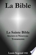 La Bible (La Sainte Bible - Ancien et Nouveau Testaments, Louis Segond 1910)