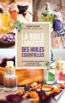 La bible Larousse des huiles essentielles