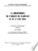La Bibliothèque de l'abbaye de Clairvaux du XIIe au XVIIIe siècle: Catalogues et répertoires