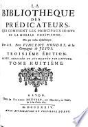 La bibliothèque des prédicateurs, qui contient les principaux sujets de la morale chrétienne
