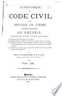 La bibliothèque du Code civil de la Province de Québec (ci-devant Bas-Canada) ou recueil, comprenant entre autre matières