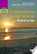 La bien-traitance au soir de la vie. Avancer en âge