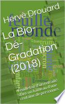 La Bio-Dé-Gradation (2018)