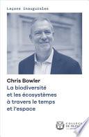 La biodiversité et les écosystèmes à travers le temps et l’espace