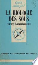 La biologie des sols