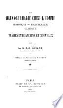 La blennorrhagie chez l'homme historique, bactériologie, clinique