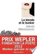 La blonde et le bunker - Mention spéciale Prix Wepler 2012
