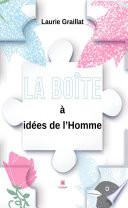 La boite à idées de l'homme