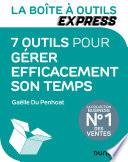 La Boite à outils Express - 7 outils pour Gérer efficacement son temps