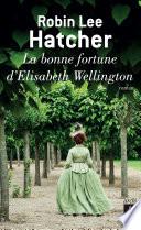 La bonne fortune d'Elisabeth Wellington