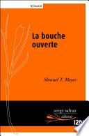 La bouche ouverte