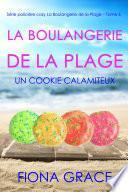 La Boulangerie de la Plage: Un Cookie Calamiteux (Série policière cosy La Boulangerie de la Plage – Tome 6)