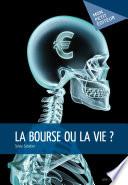 La Bourse ou la vie ?