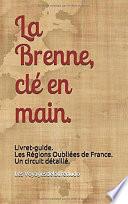 La Brenne, Clé en main.
