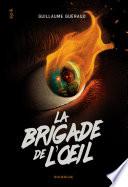 La brigade de l'oeil