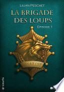 La Brigade des loups - Episode 1