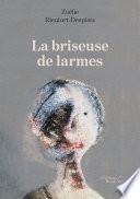 Livre La briseuse de larmes