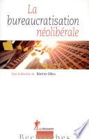 La bureaucratisation néolibérale