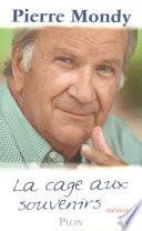 La cage aux souvenirs. Mémoires