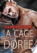 La Cage Doree