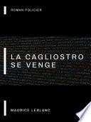 La Cagliostro se Venge