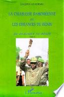 La calebasse dahoméenne, ou, Les errances du Bénin: Du Dahomey au Bénin