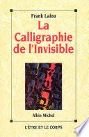La Calligraphie de l'invisible