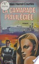 La camarade privilégiée