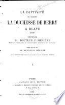 La captivité de madame la duchesse de Berry à Blaye, 1833