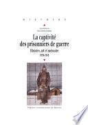 La captivité des prisonniers de guerre