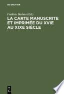 La carte manuscrite et imprimée du XVIe au XIXe siècle