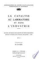 La Catalyse au laboratoire et dans l'industrie