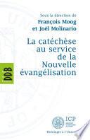 La catéchèse au service de la Nouvelle évangélisation