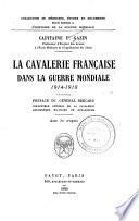 La Cavalerie française dans la guerre mondiale, 1914-1918