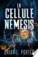 La Cellule Némésis
