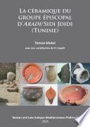 La Céramique du groupe épiscopal d’ARADI/Sidi Jdidi (Tunisie)
