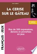 La cerise sur le gâteau