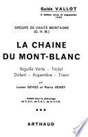 La chaîne du Mont-Blanc: Aiguille Verte, Triolet, Dolent, Argentière, Trient. - 1967