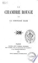 La chambre rouge par la comtesse Dash