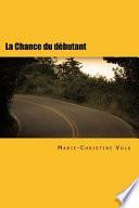 La chance du débutant : roman policier