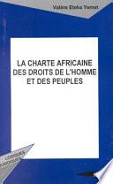 La charte africaine des droits de l'homme et des peuples