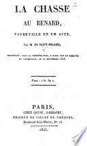 La Chasse au Renard Vaudeville en un acte par de Saint Hilaire
