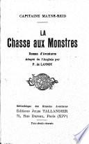 La Chasse aux Monstres. Roman d'aventures
